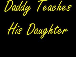 Daddy teaches his daughter, free teaches daughter dhuwur definisi porno 67